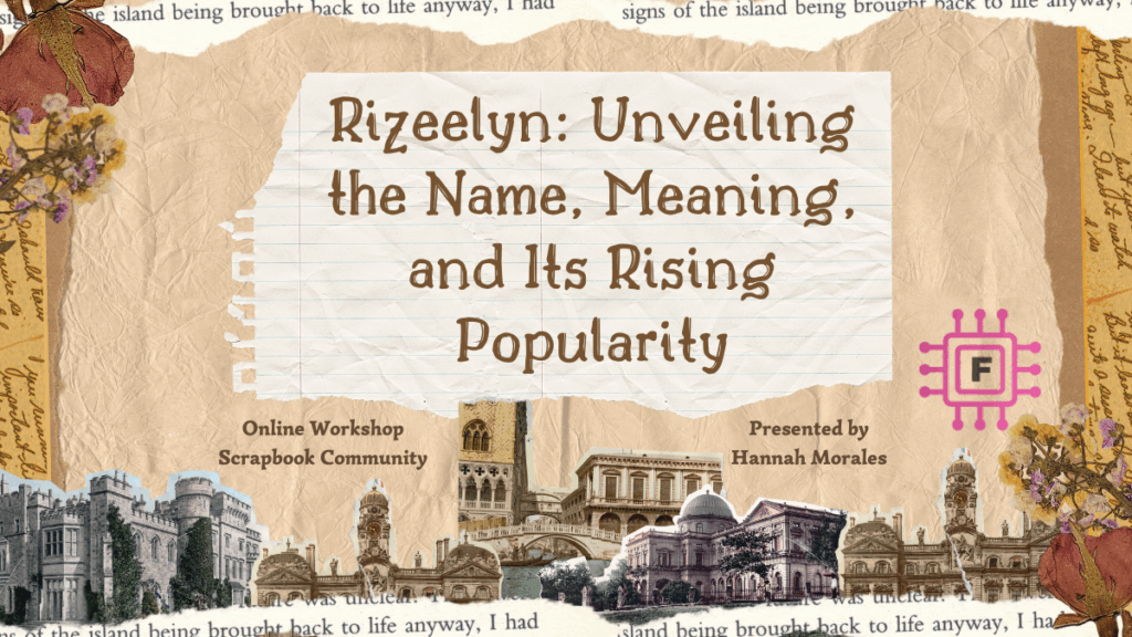 Rizeelyn: Unveiling the Name, Meaning, and Its Rising Popularity Rizeelyn