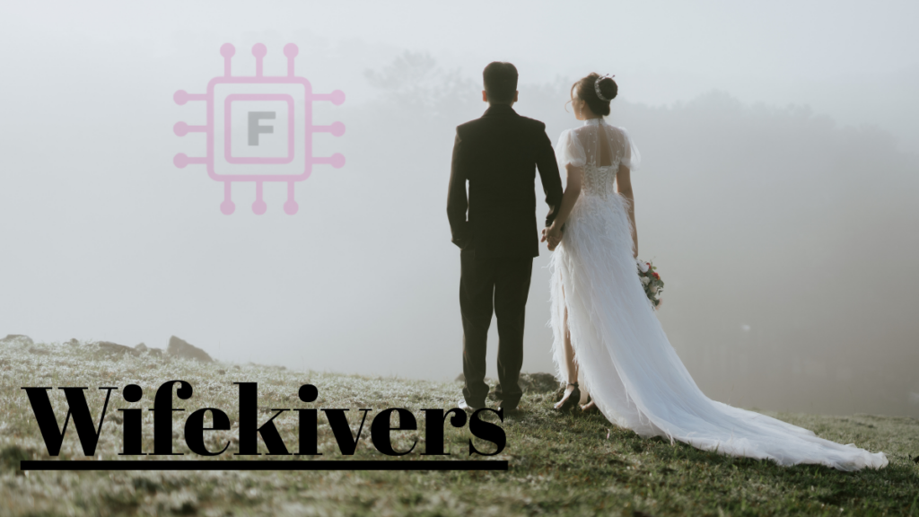 Wifekivers: Meaning, Origins, Cultural Impact, and the Growing Conversation Around the Term Wifekivers
