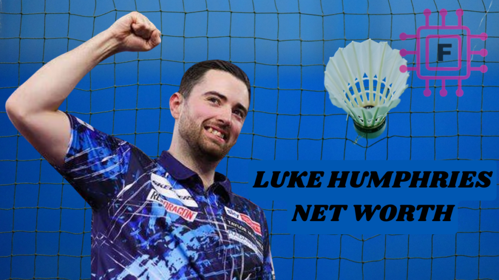 Luke Humphries Net Worth: Career, Earnings, and the Rise of a Darts Champion Luke Humphries